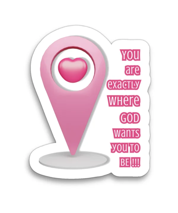 You are exactly where GOD wants you to be | Cute Christian Sticker, Faith Sticker, Matt Laminated Vinyl Stickers, Boho Sticker, Laptop Stickers, Christian Gifts, Christian stickers