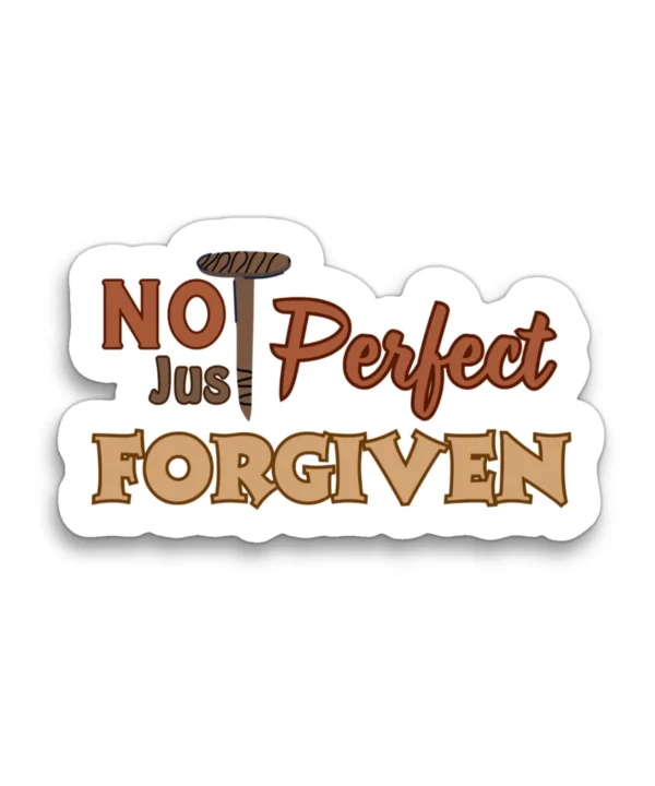 NOT PERFECT, JUST FORGIVEN | Cute Christian Sticker, Faith Sticker, Matt Laminated Vinyl Stickers, Boho Sticker, Laptop Stickers, Christian Gifts, Christian stickers