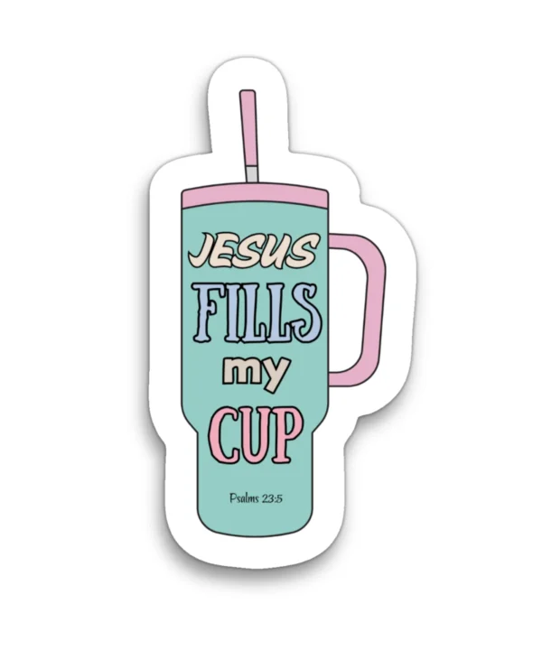 GOD FILLS MY CUP | Cute Christian Sticker, Faith Sticker, Matt Laminated Vinyl Stickers, Boho Sticker, Laptop Stickers, Christian Gifts, Christian stickers