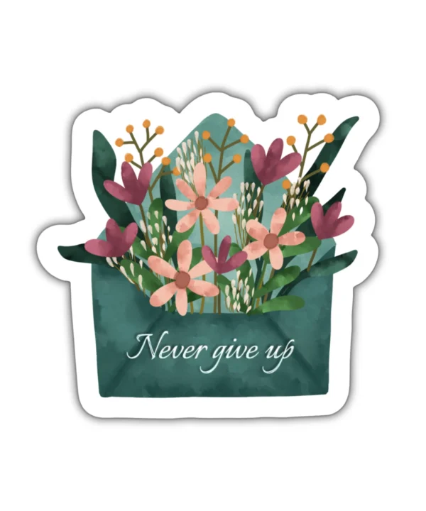 NEVER GIVE UP | Cute Aesthetic Sticker, Motivational Sticker, Matt Laminated Vinyl Stickers, Mobile Sticker, Laptop Stickers