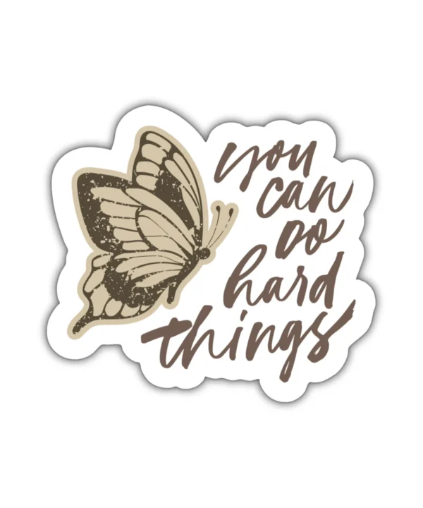 YOU CAN DO HARD THINGS | Cute Aesthetic Sticker, Motivational Sticker, Matt Laminated Vinyl Stickers, Mobile Sticker, Laptop Stickers