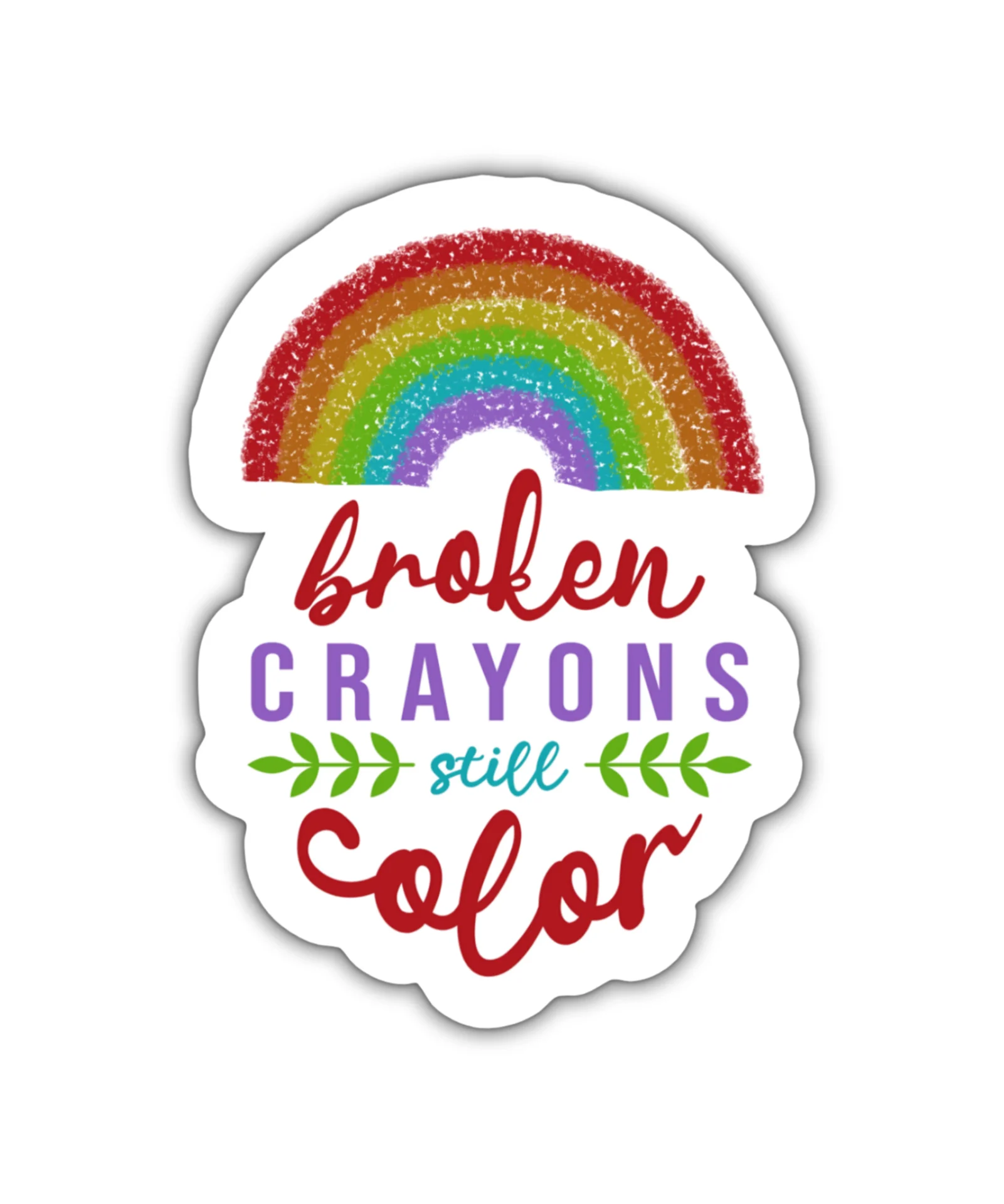 BROKEN CRAYONS STILL COLOR | Cute Aesthetic Sticker, Motivational Sticker, Matt Laminated Vinyl Stickers, Mobile Sticker, Laptop Stickers