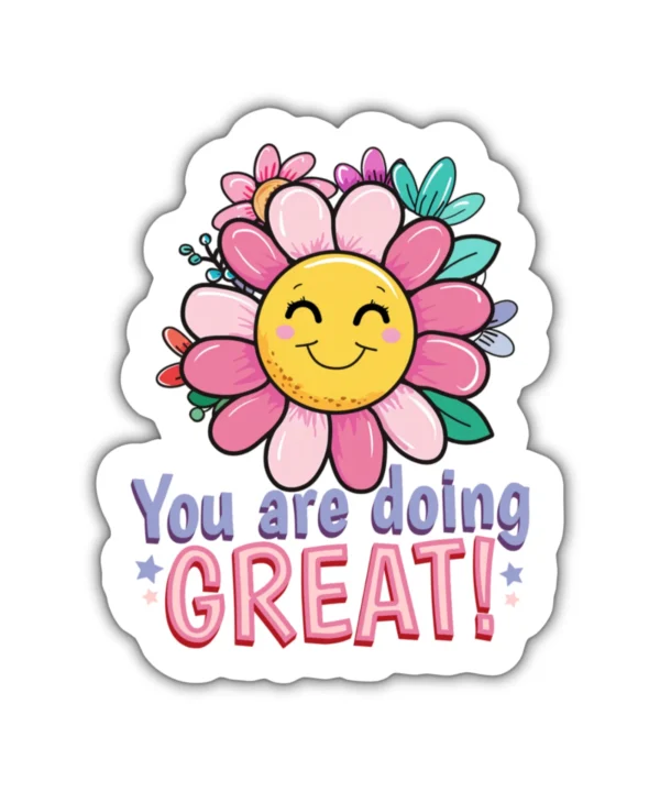 YOU ARE DOING GREAT | Cute Aesthetic Sticker, Motivational Sticker, Matt Laminated Vinyl Stickers, Mobile Sticker, Laptop Stickers